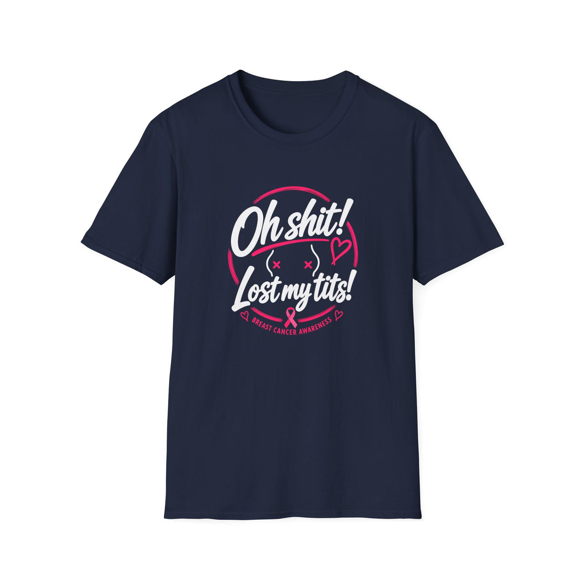 Oh Sh*t! Lost My Tits! T-Shirt