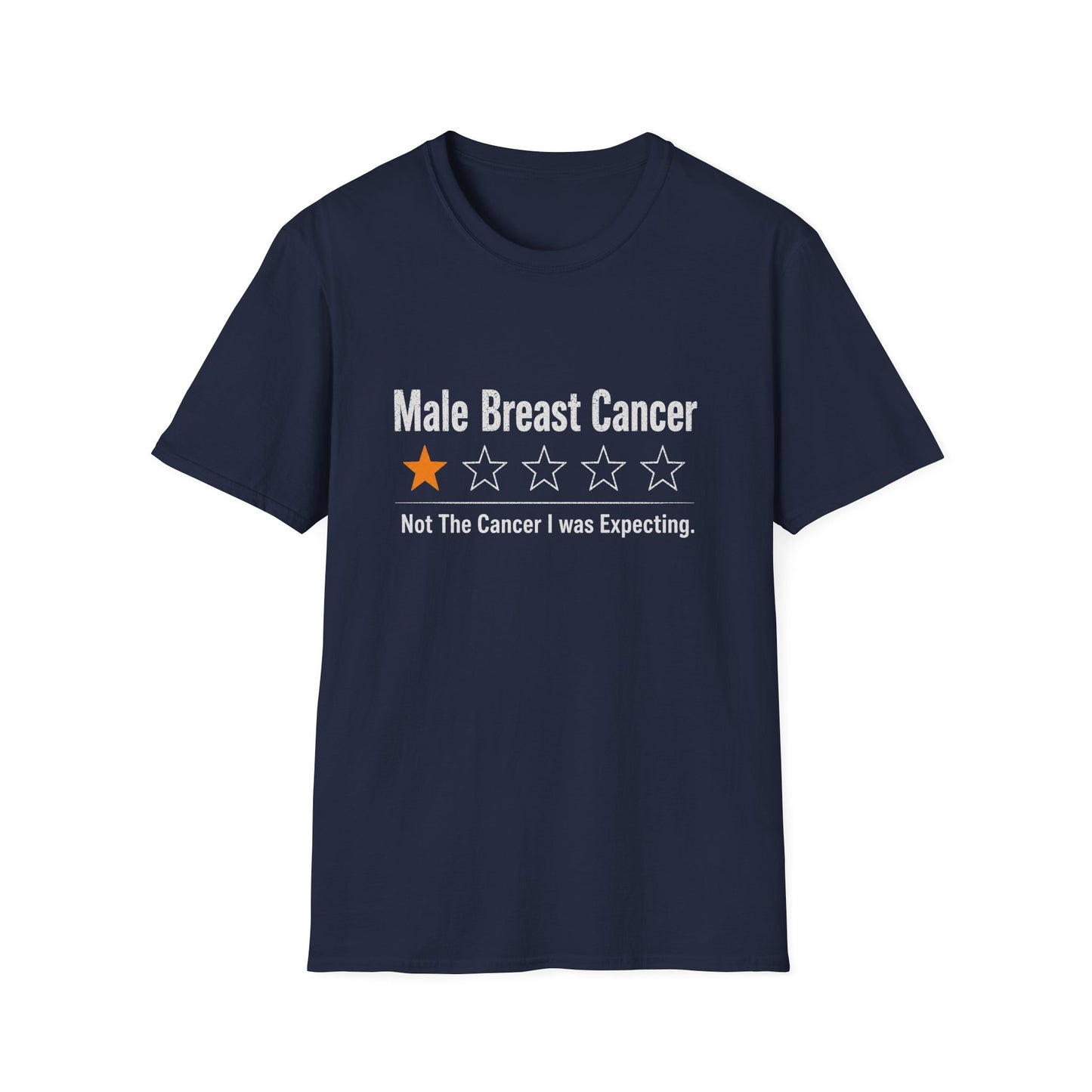 Male Breast Cancer Shirt, Not The Cancer I Was Expecting T-Shirt