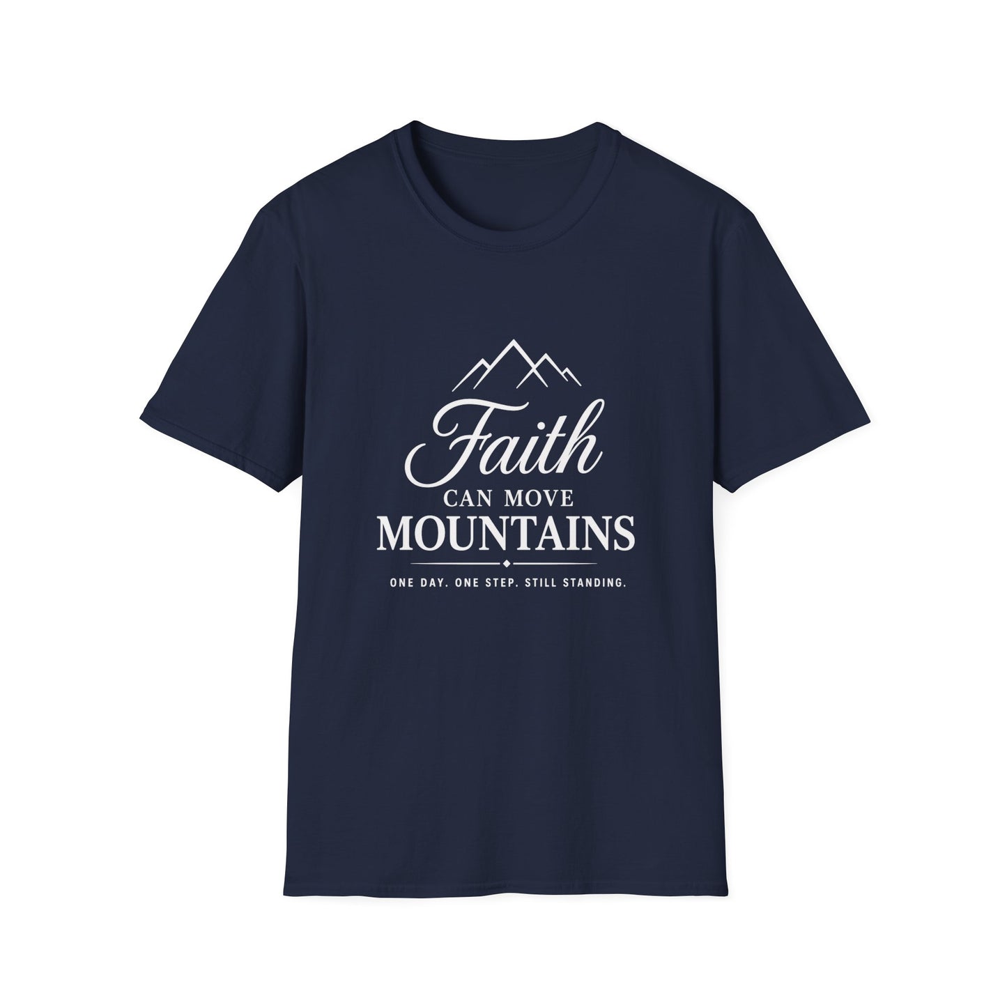 Faith Can Move Mountains T-Shirt
