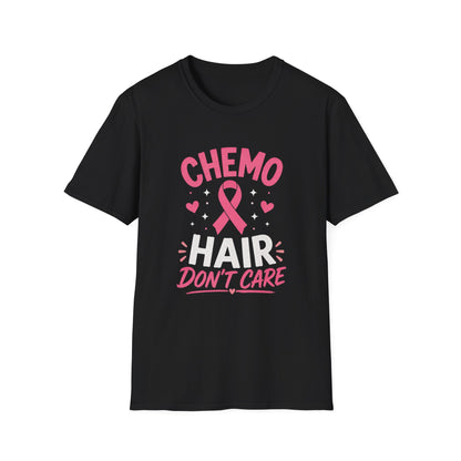 Chemo Hair Don't Care T-shirt