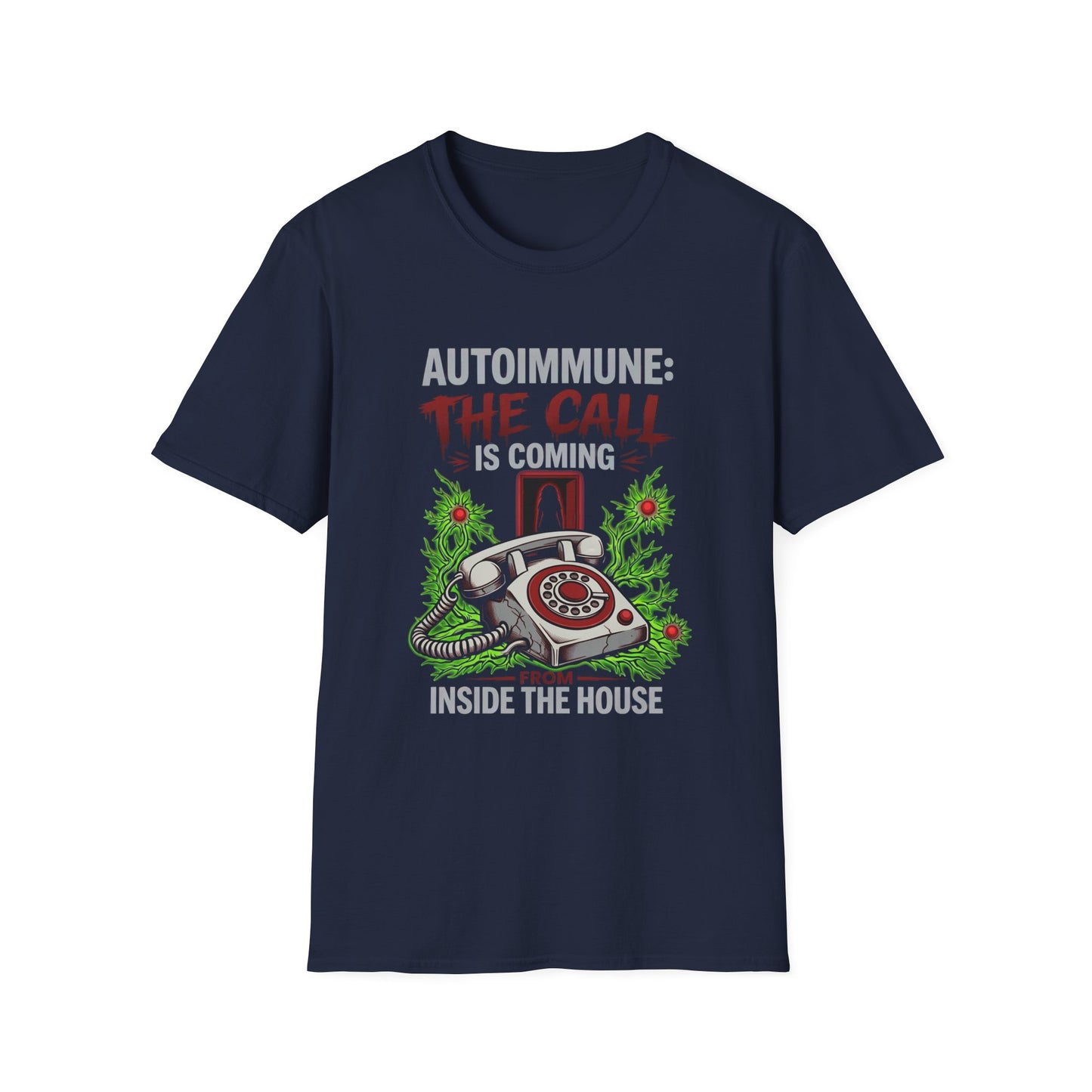 Autoimmune, The Call Is Coming From Inside The House T-shirt