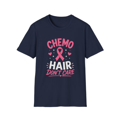 Chemo Hair Don't Care T-shirt