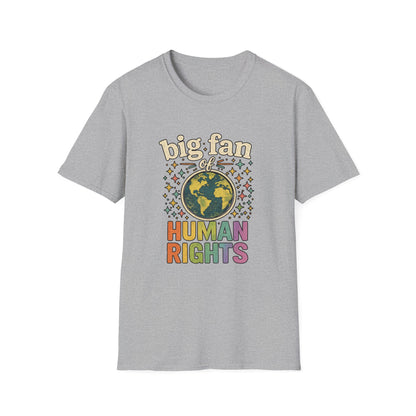 Big Fan of Human Rights T-Shirt | Front and Back Print