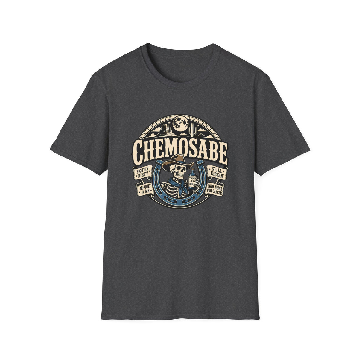 Chemosabe Fightin' Dirty Still Kickin' T-Shirt