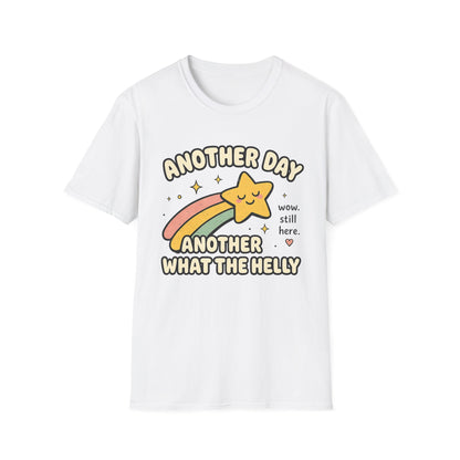 Another Day Another What The Helly T-Shirt