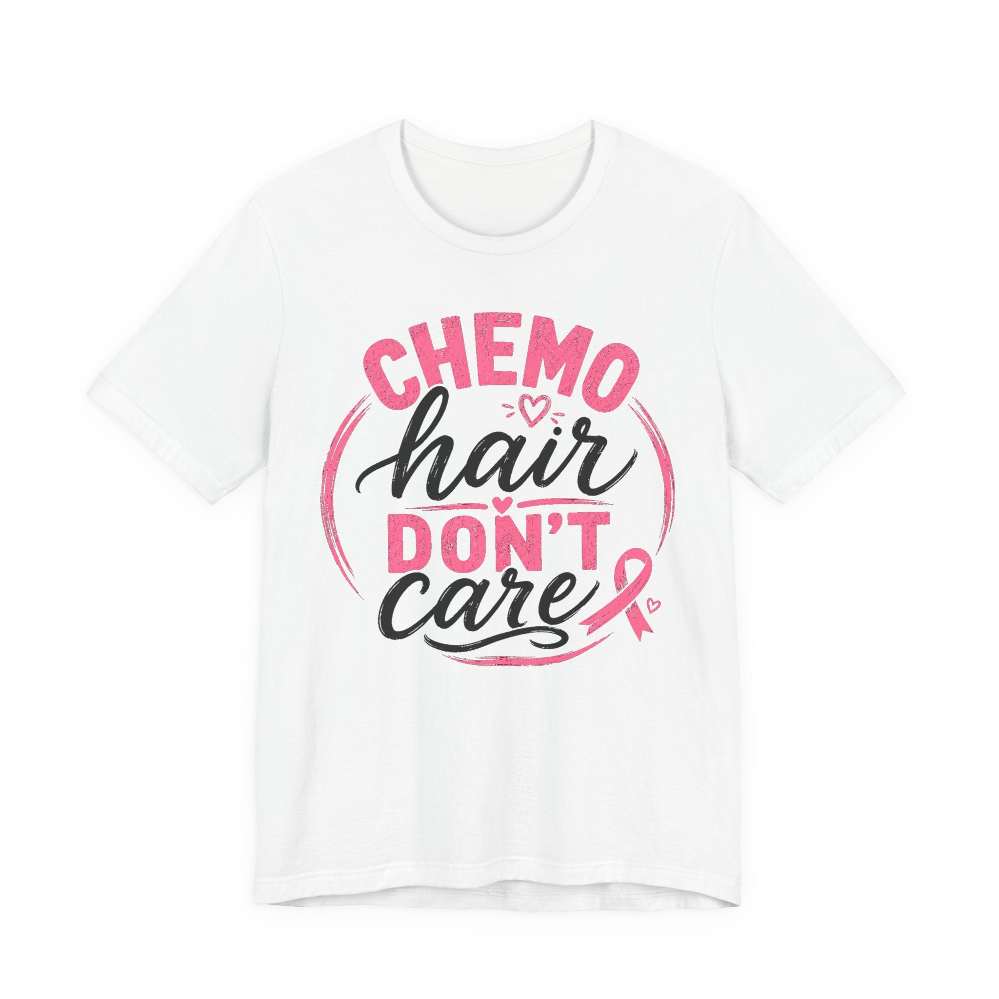 Chemo Hair Don't Care |  Soft for sensitive skin | Funny TShirt Cancer Gift Survivor Breast Cancer