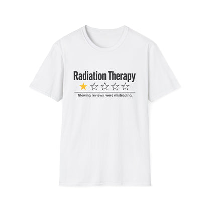 Radiation Therapy Review T-Shirt – "Glowing Reviews Were Misleading"
