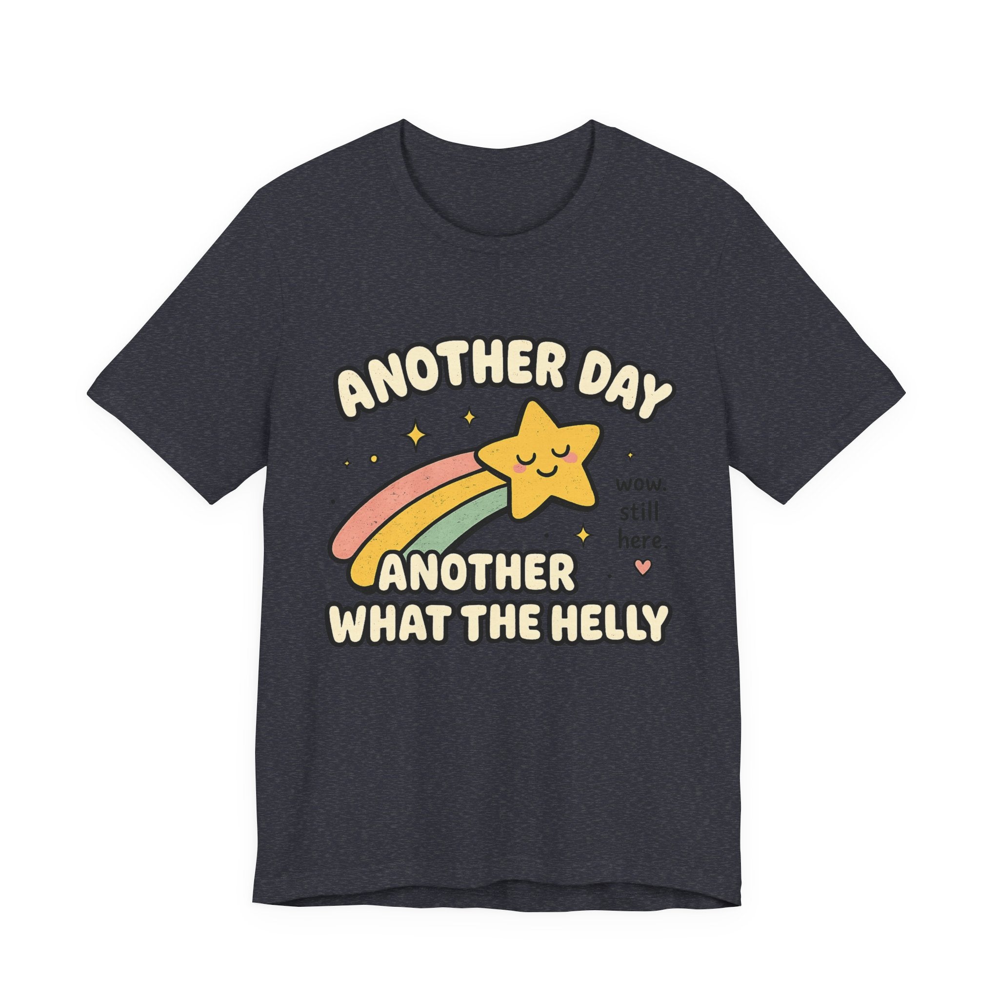 Another Day Another What The Helly Shirt | Funny Burn Out, Chronic Illness & Survivor Tee