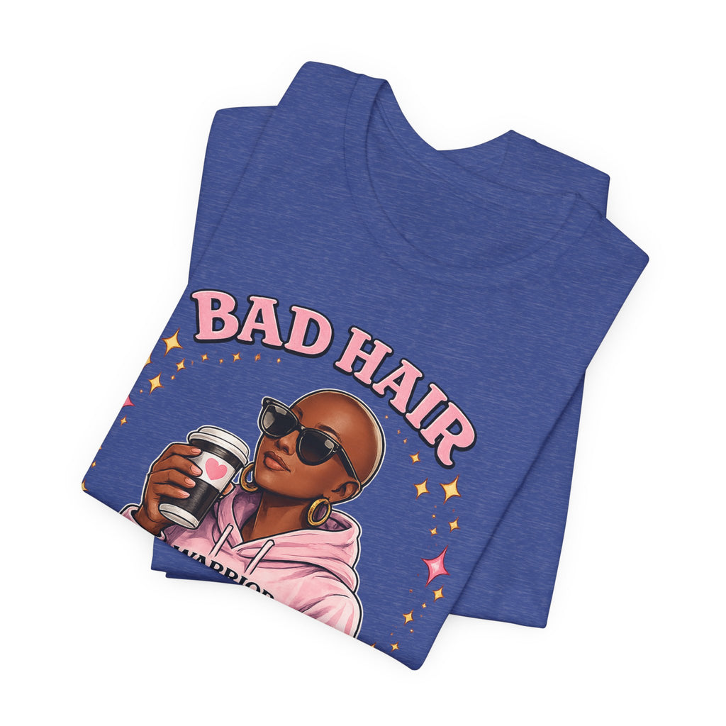 Bad Hair Year | Soft for Sensitive Chemo Skin | Funny T-Shirt Cancer Gift Survivor Breast Cancer