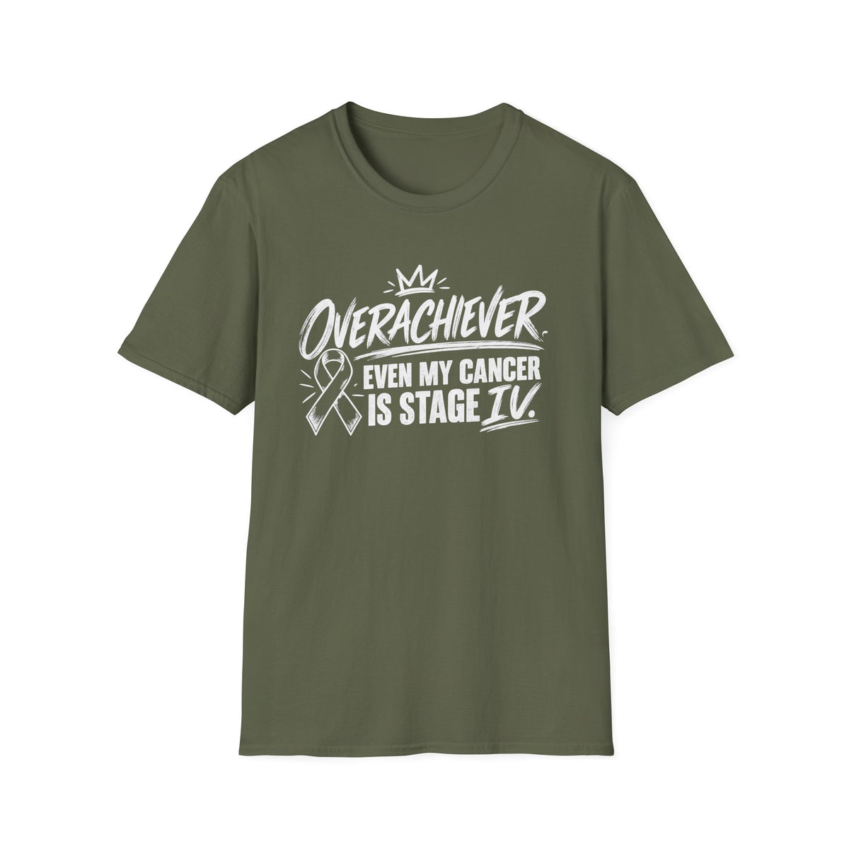Stage IV Overachiever Cancer T-Shirt, Funny Stage 4 Cancer Tee