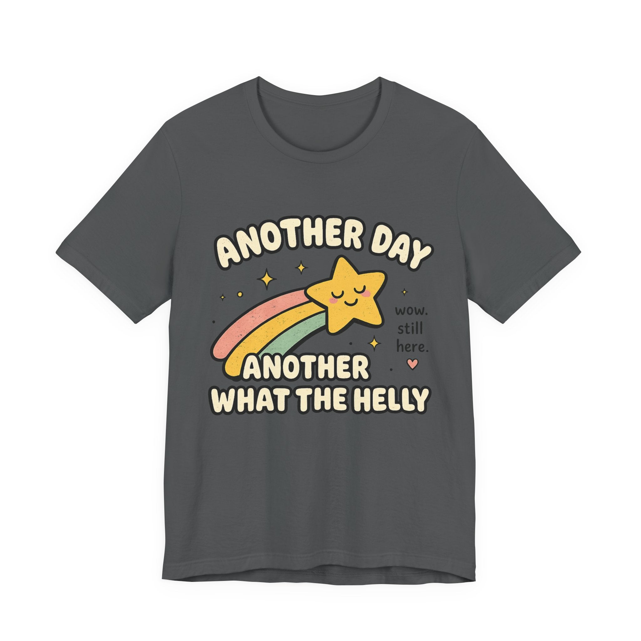 Another Day Another What The Helly Shirt | Funny Burn Out, Chronic Illness & Survivor Tee