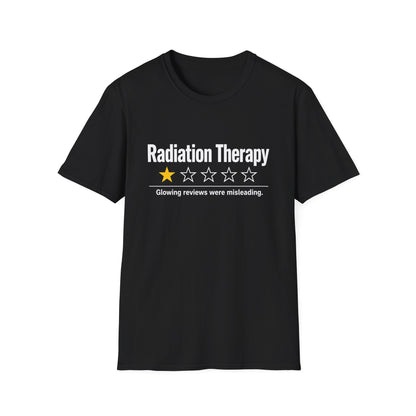 Radiation Therapy Review T-Shirt – "Glowing Reviews Were Misleading"