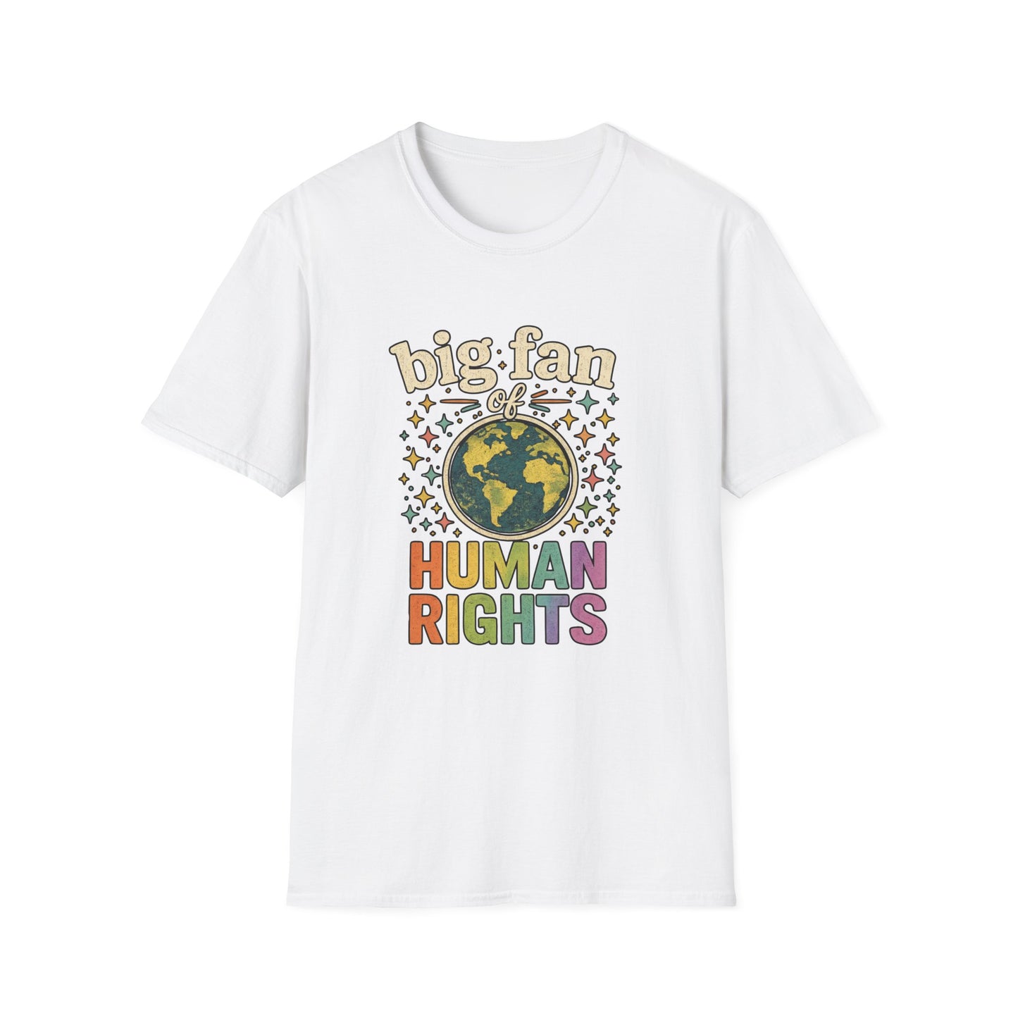 Big Fan of Human Rights T-Shirt | Front and Back Print