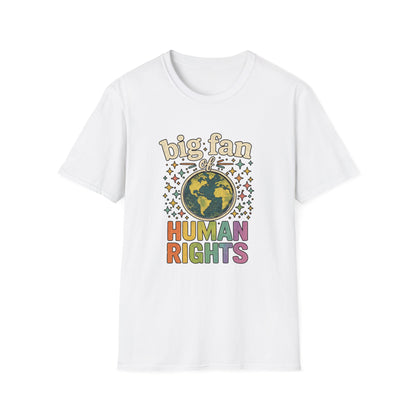 Big Fan of Human Rights T-Shirt | Front and Back Print