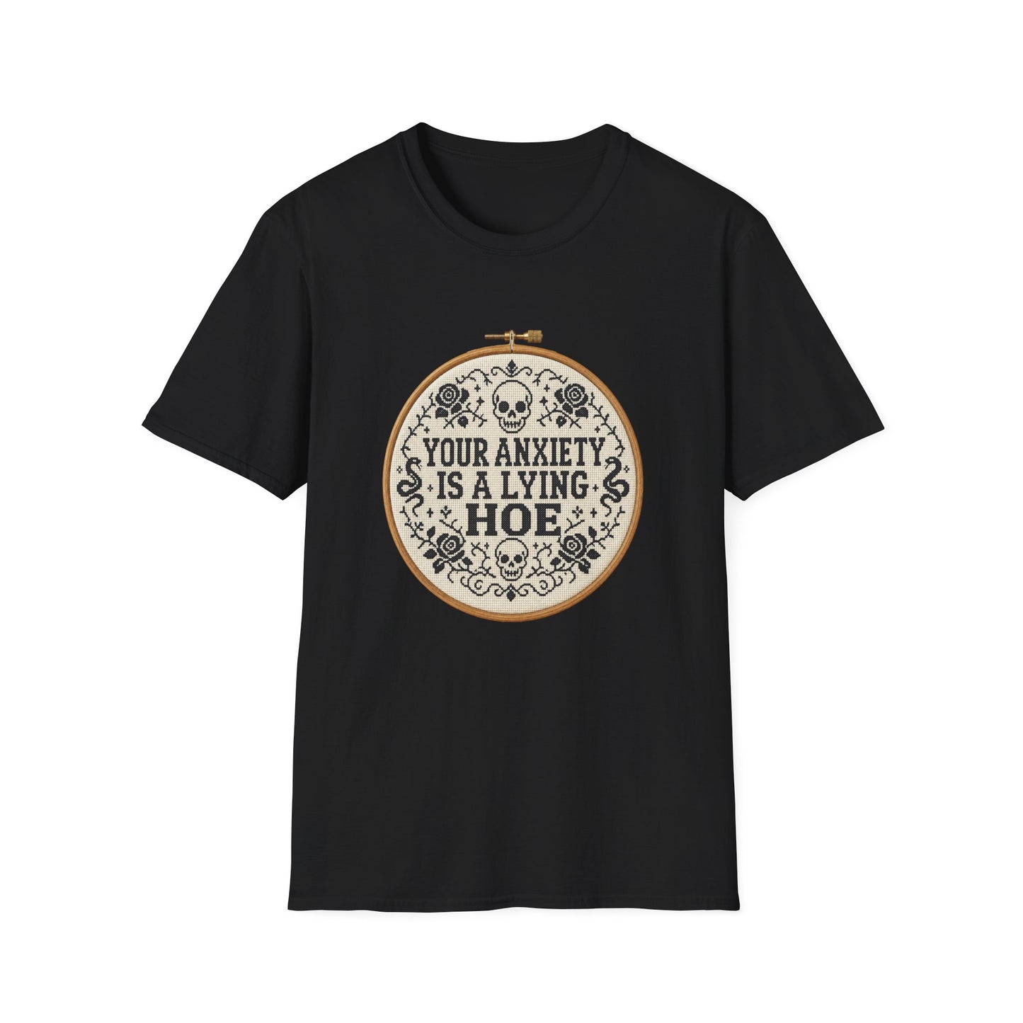 Your Anxiety Is A Lying Hoe T-Shirt