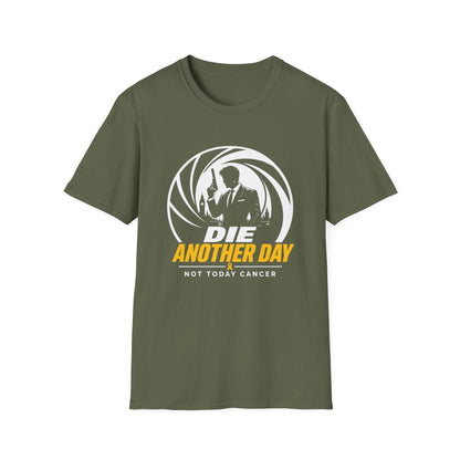 Die Another Day - Not Today Cancer T-Shirt