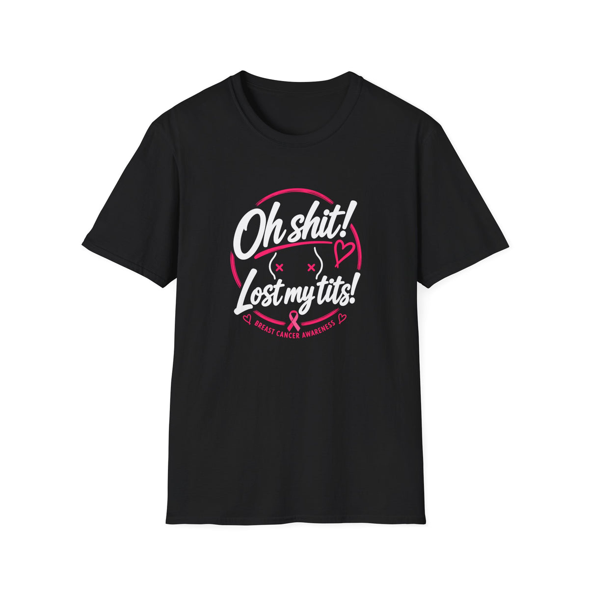 Oh Sh*t! Lost My Tits! T-Shirt