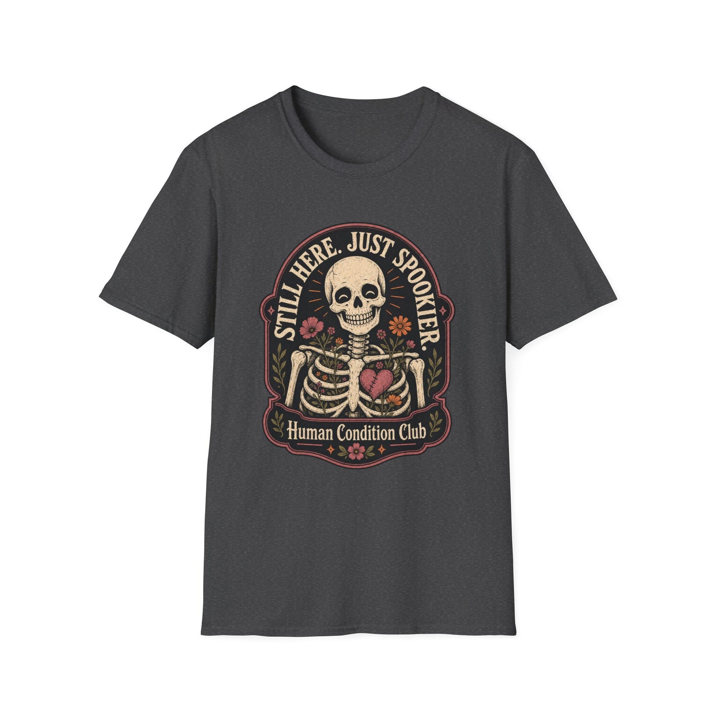 Still Here, Just Spookier Skeleton T-Shirt