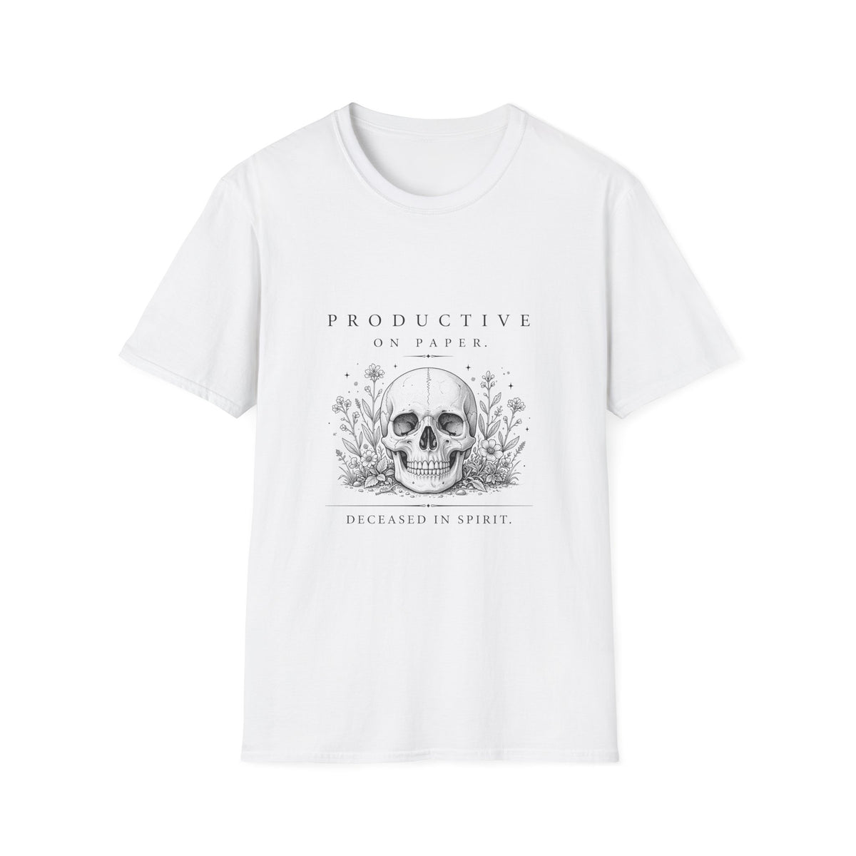 Productive on Paper, Deceased in Spirit TShirt