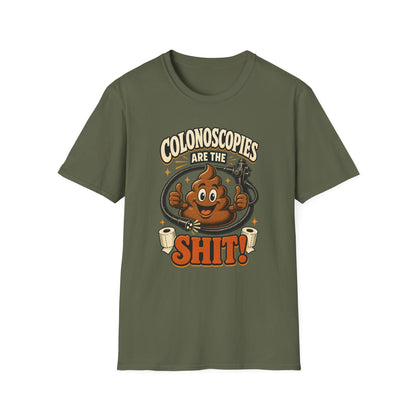 Colonoscopies Are The Shit T-Shirt