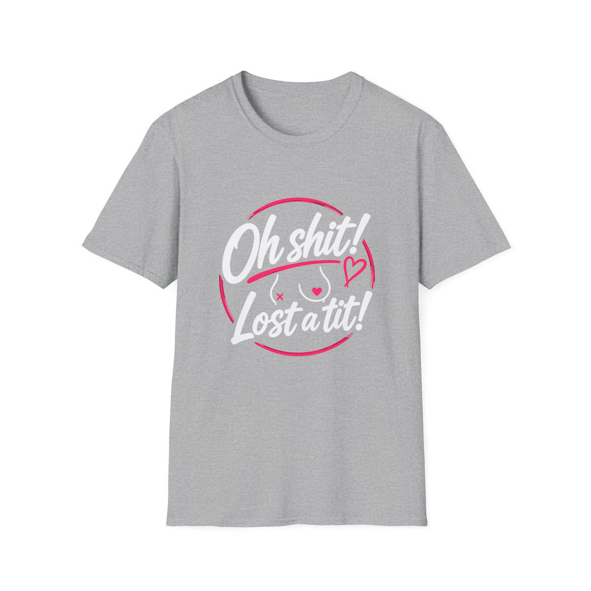 Oh Sh*t! Lost a Tit! T-Shirt