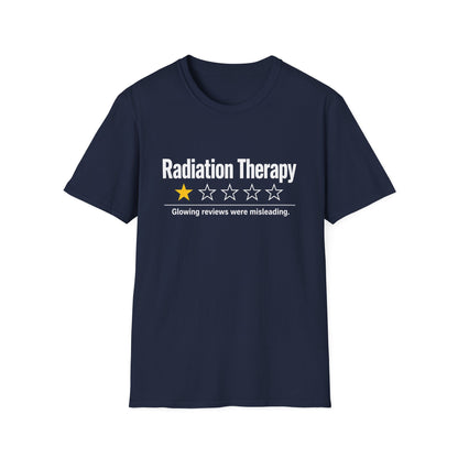 Radiation Therapy Review T-Shirt – "Glowing Reviews Were Misleading"