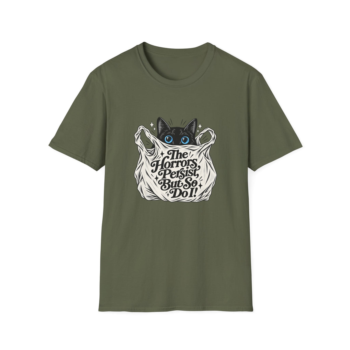 The Horrors Persist But So Do I Cat T-Shirt