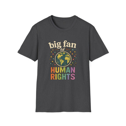 Big Fan of Human Rights T-Shirt | Front and Back Print