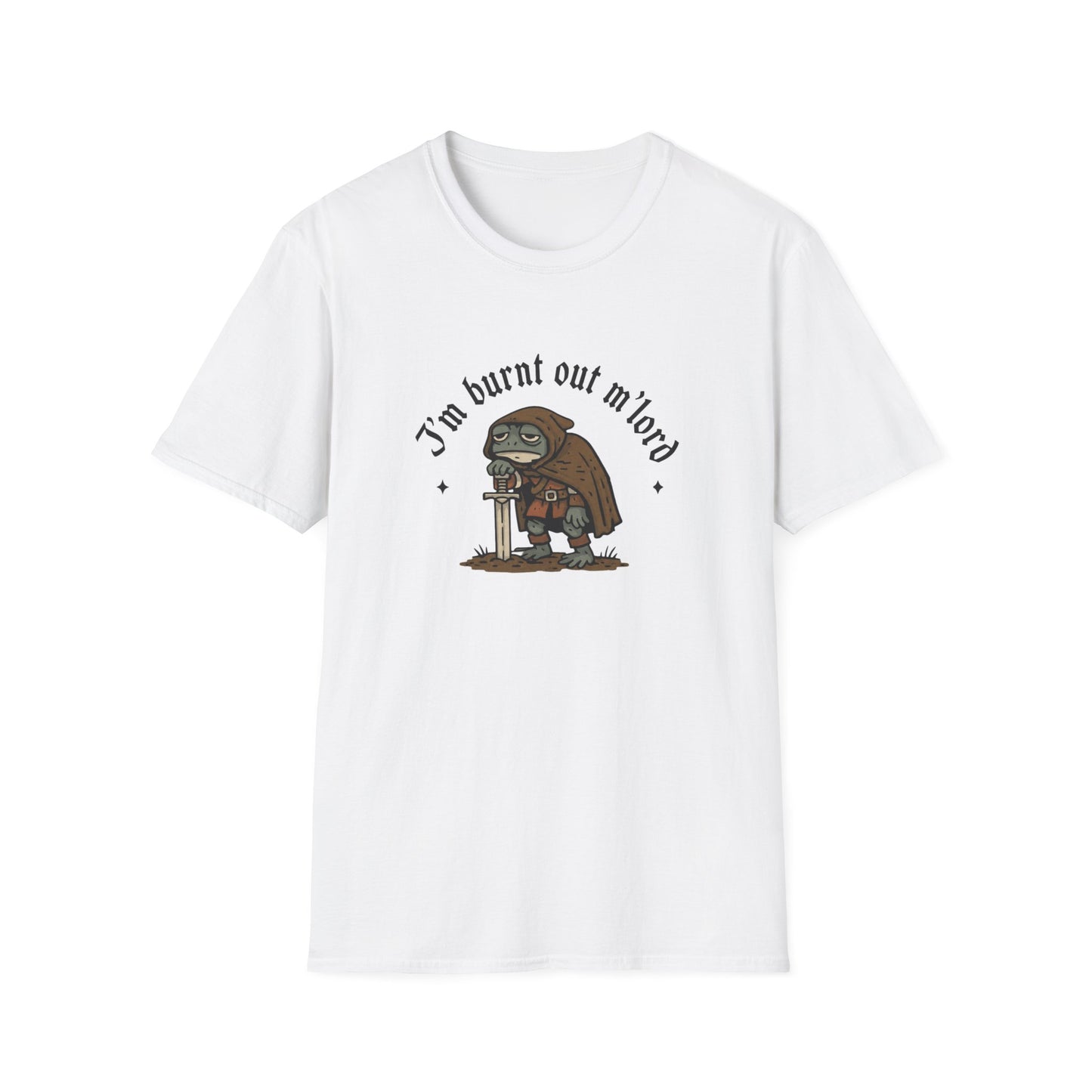 I'm Burnt Out M'Lord Tshirt