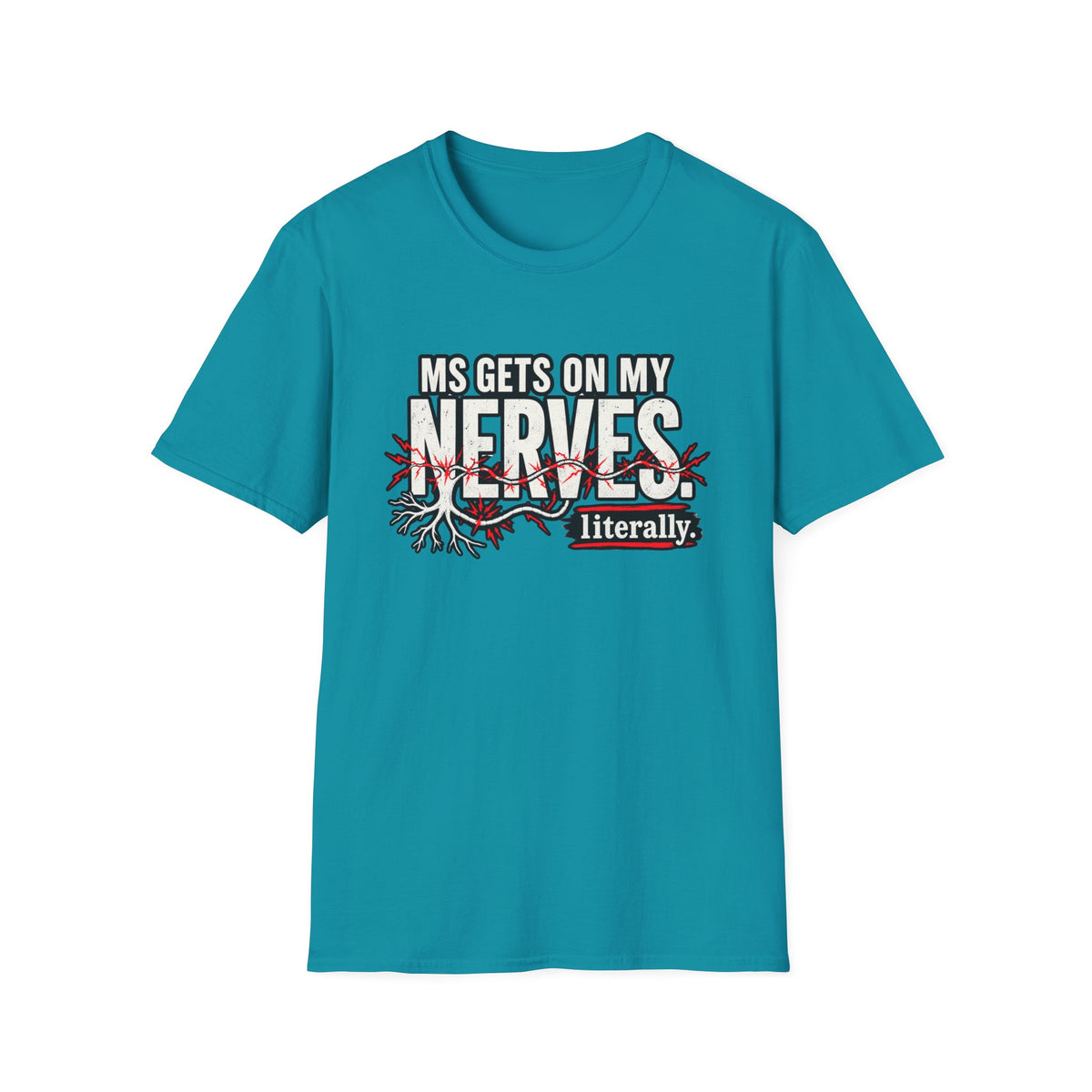 MS Gets On My Nerves Literally T-Shirt | Funny Multiple Sclerosis Graphic Tee