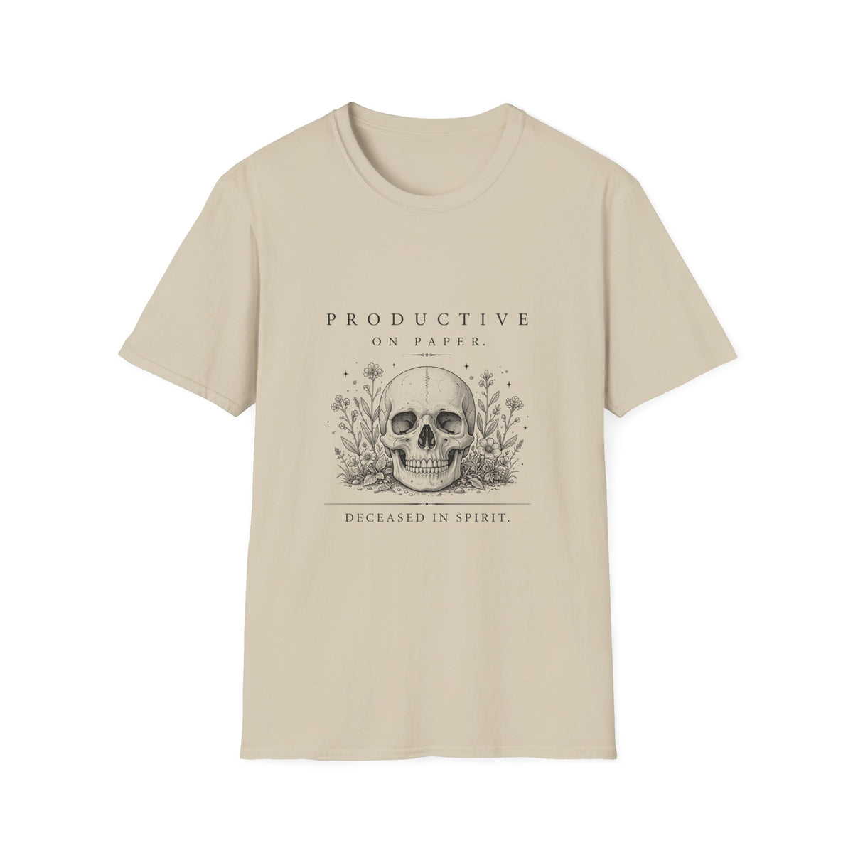 Productive on Paper, Deceased in Spirit TShirt