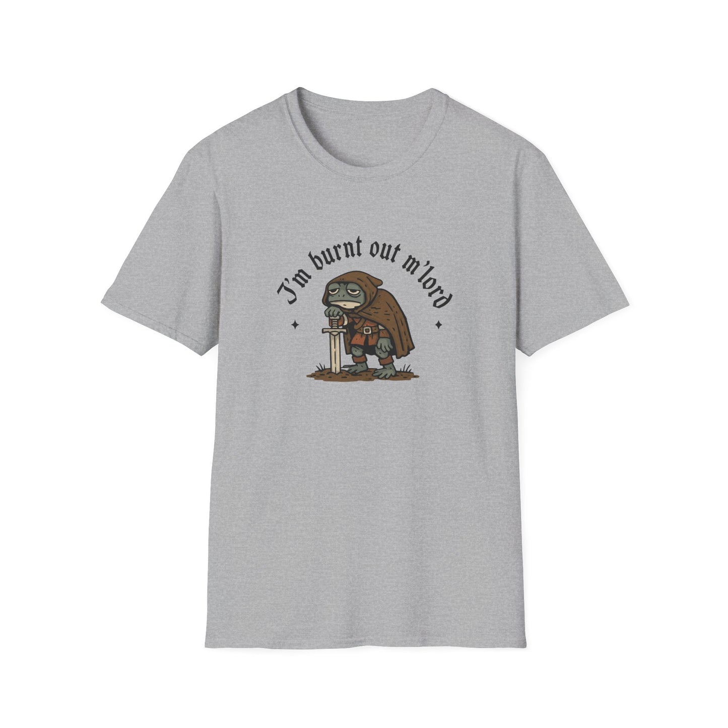 I'm Burnt Out M'Lord Tshirt