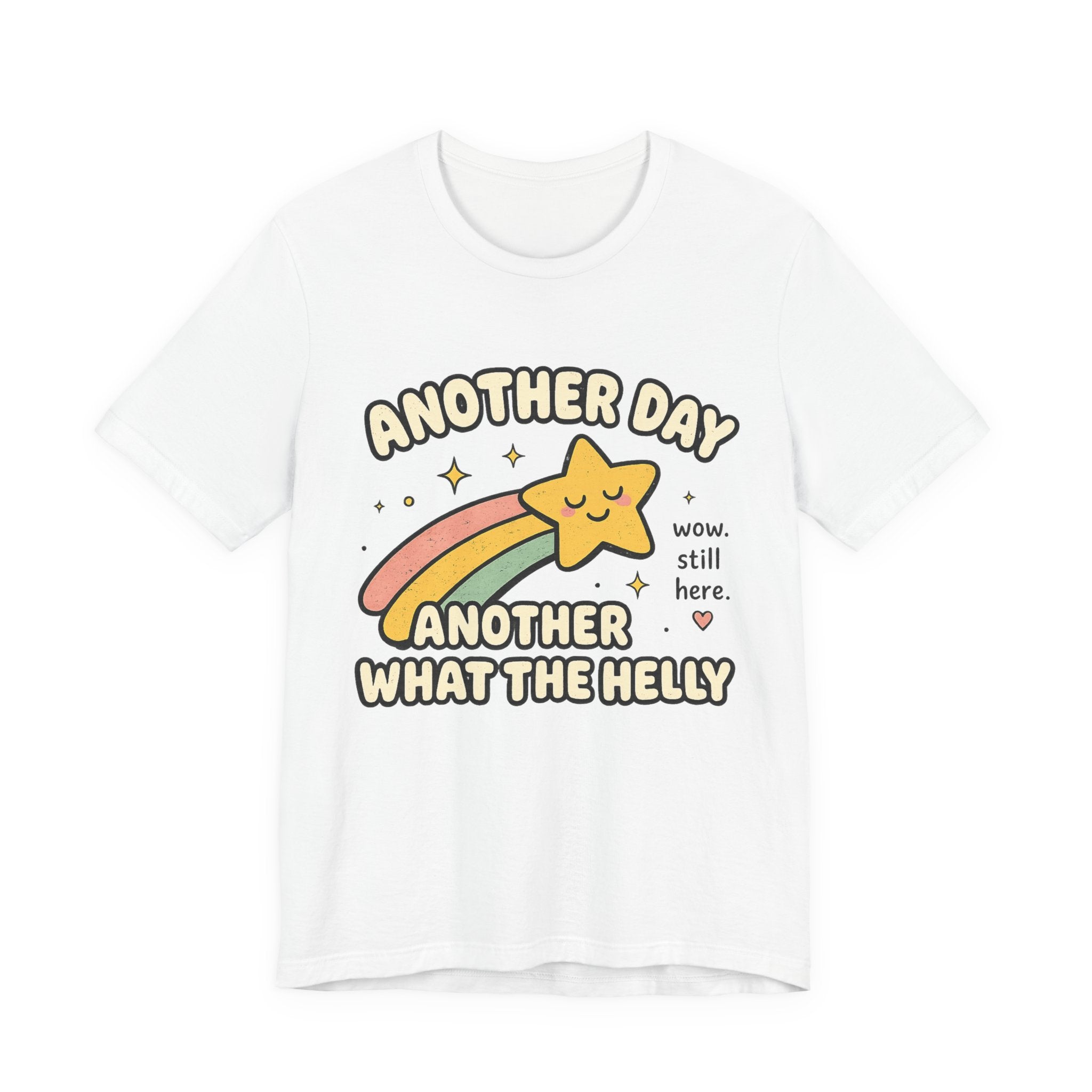 Another Day Another What The Helly Shirt | Funny Burn Out, Chronic Illness & Survivor Tee