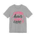 Chemo Hair Don't Care |  Soft for sensitive skin | Funny TShirt Cancer Gift Survivor Breast Cancer