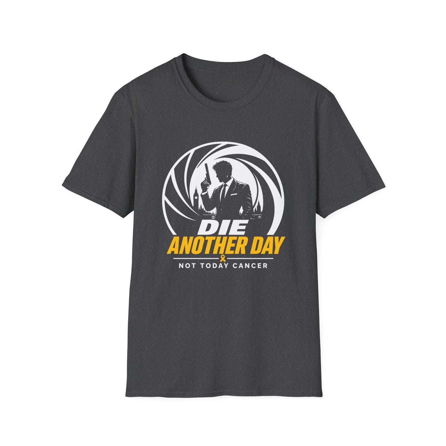Die Another Day - Not Today Cancer T-Shirt