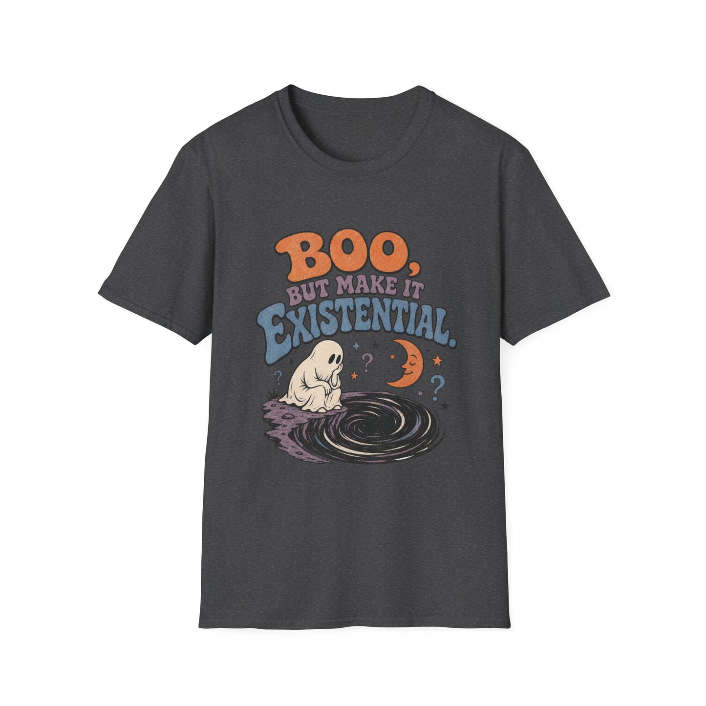 Boo, But Make It Existential T-Shirt