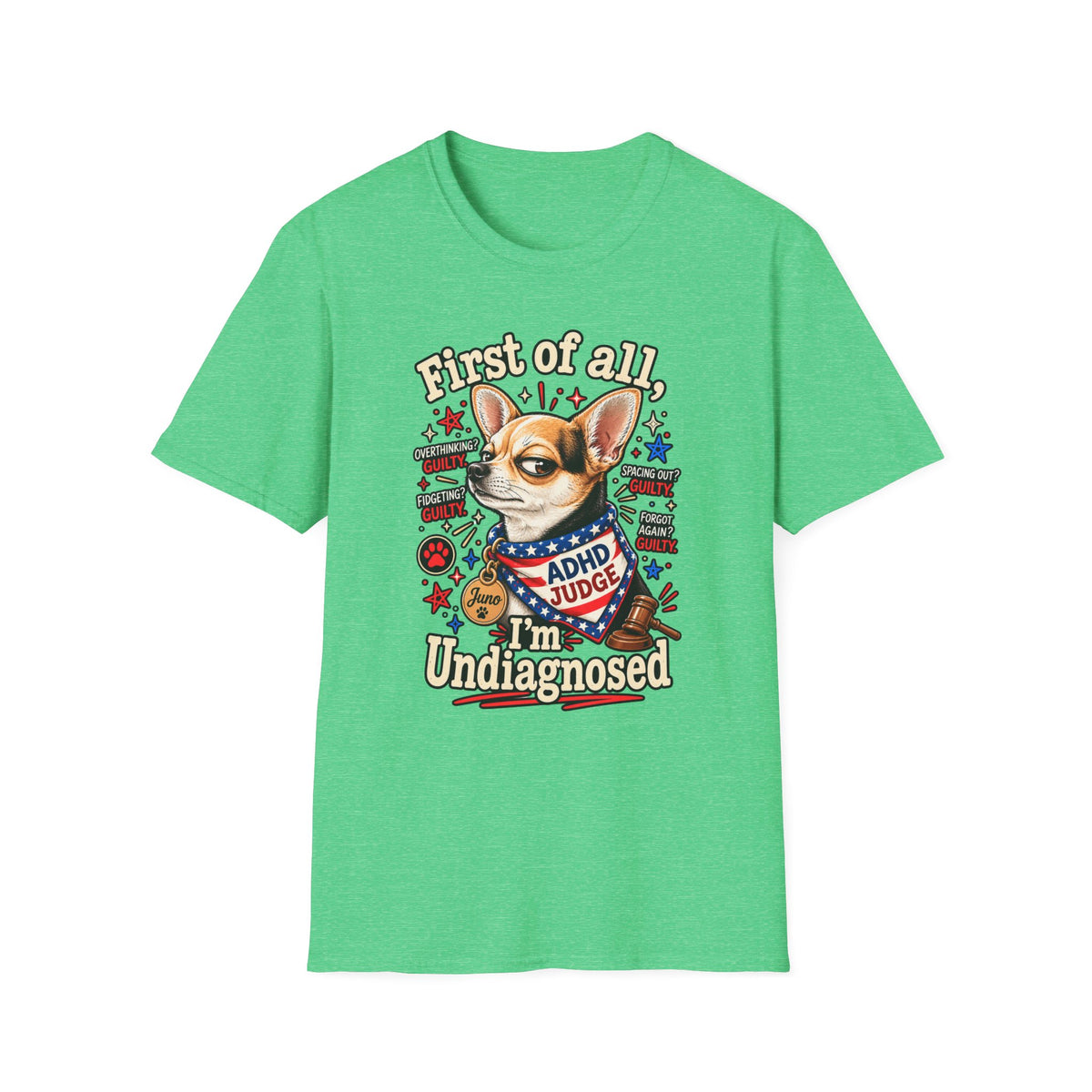 First of All, I’m Undiagnosed ADHD T-Shirt