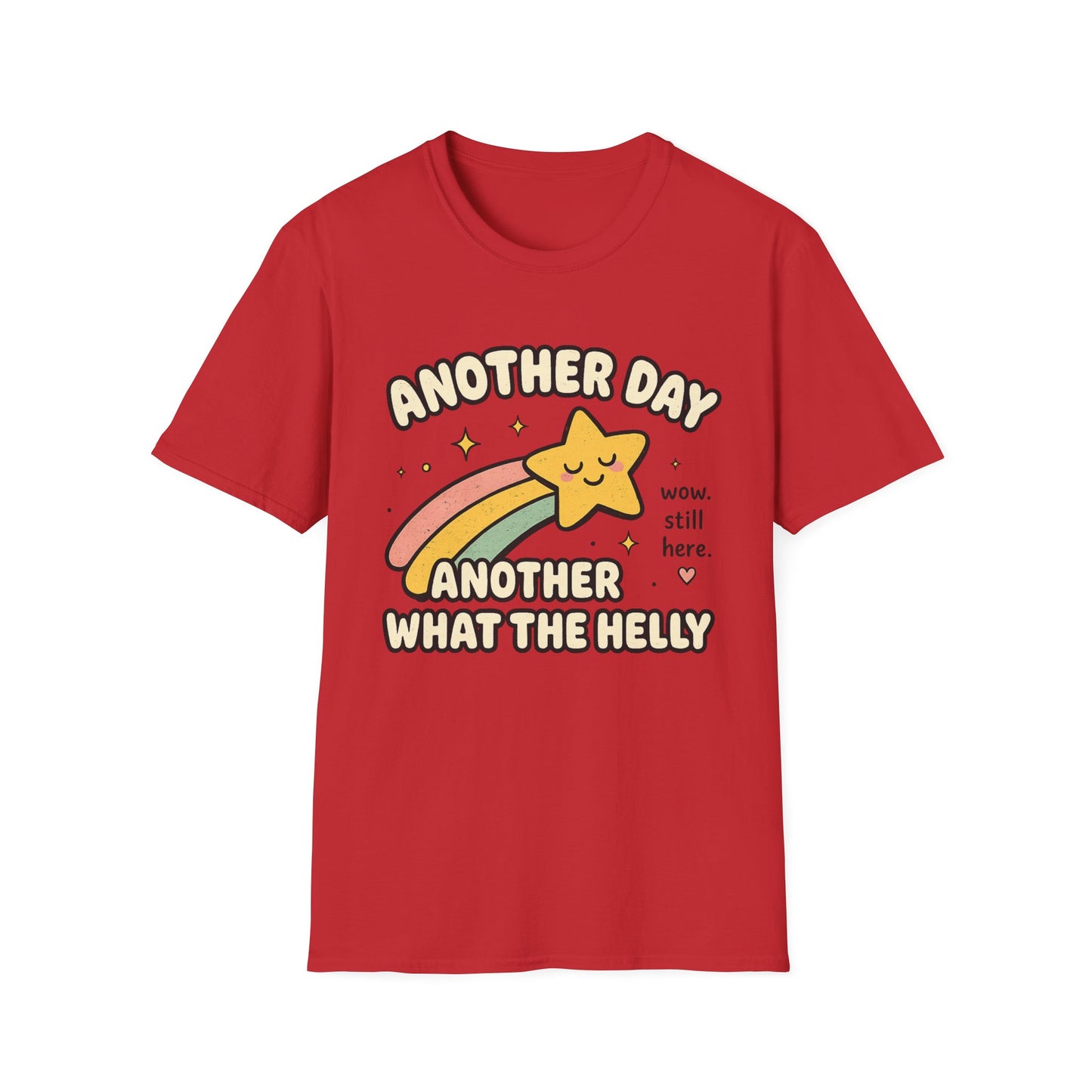 Another Day Another What The Helly T-Shirt