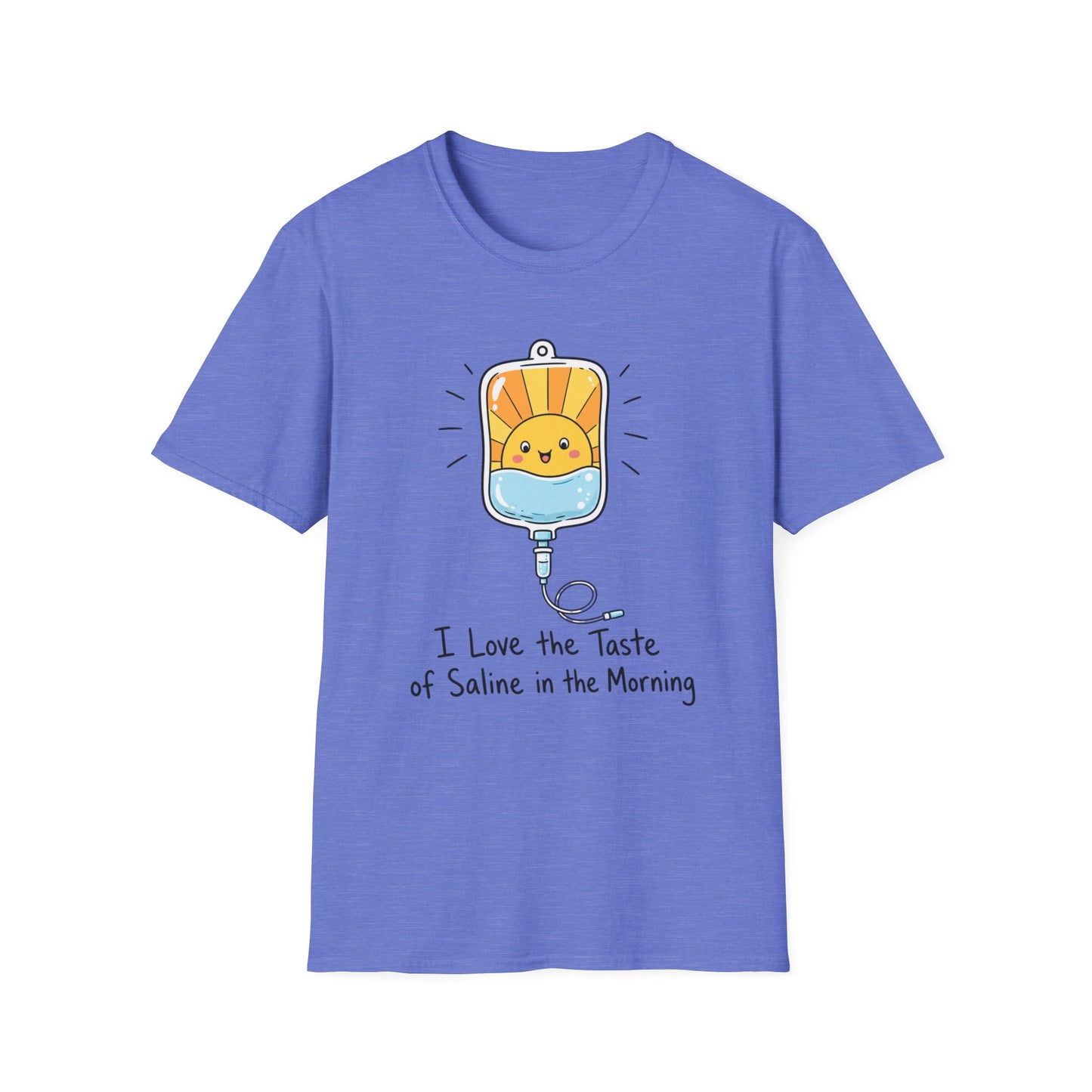 I Love the Taste of Saline in the Morning T-Shirt