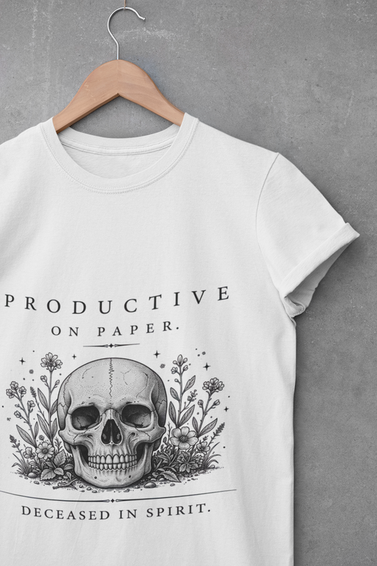 Productive on Paper, Deceased in Spirit T-Shirt ⭐ Heritage Collection