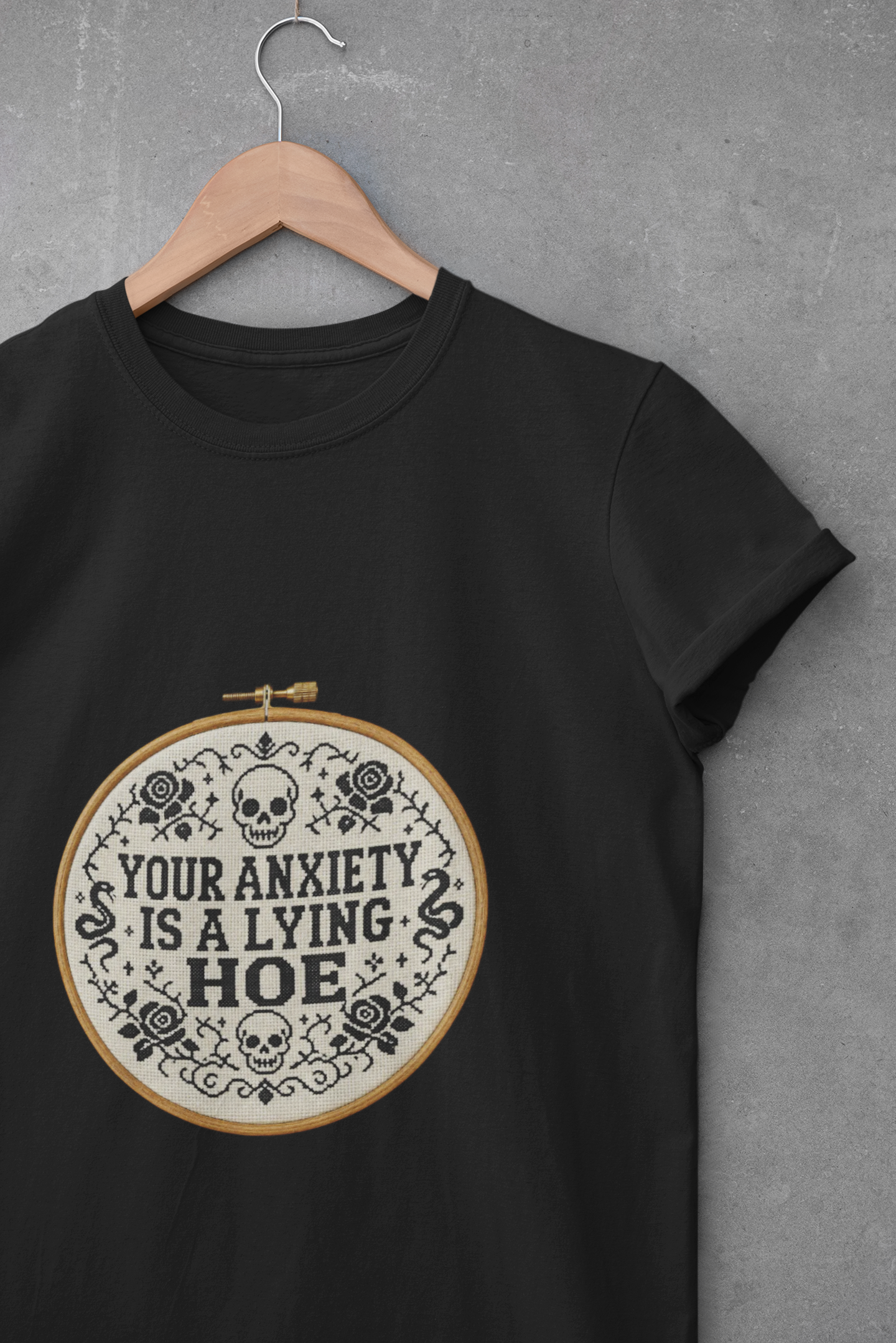 Your Anxiety Is A Lying Hoe T-Shirt
