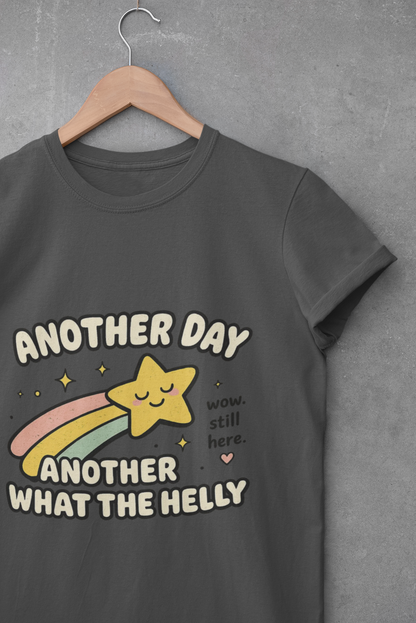 Another Day Another What The Helly T-Shirt