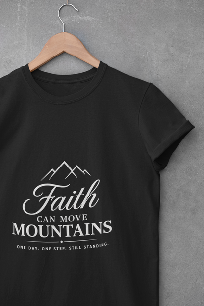 Faith Can Move Mountains T-Shirt