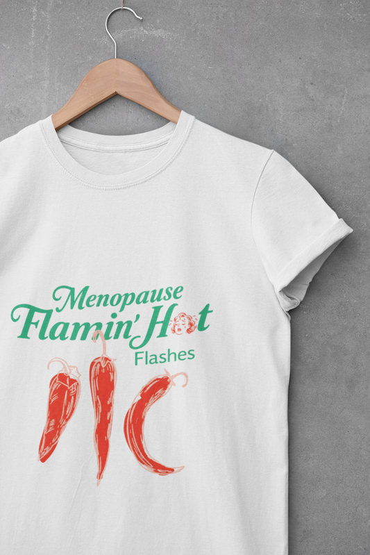 Menopause Flamin’ Hot Flashes T-Shirt