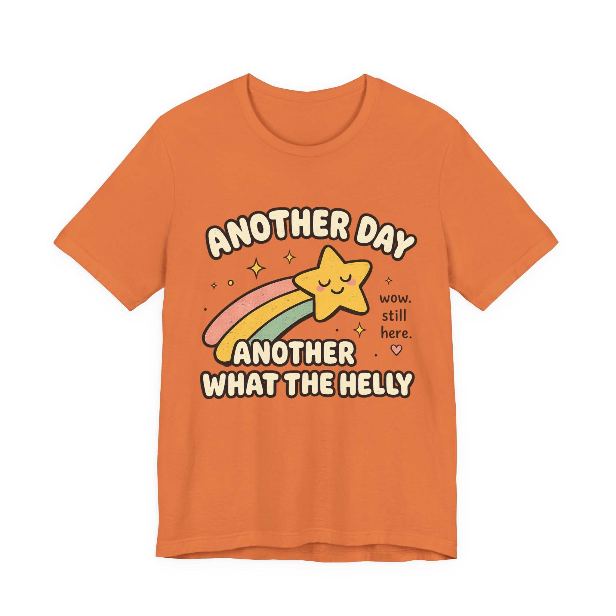 Another Day Another What The Helly Shirt | Funny Burn Out, Chronic Illness & Survivor Tee