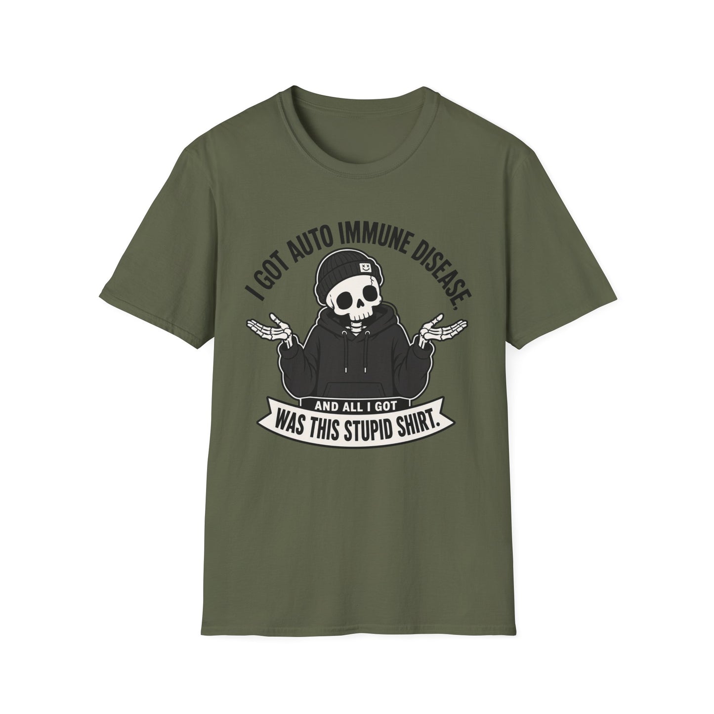 I Got an Autoimmune Disease and All I Got Was This Stupid Shirt T-Shirt