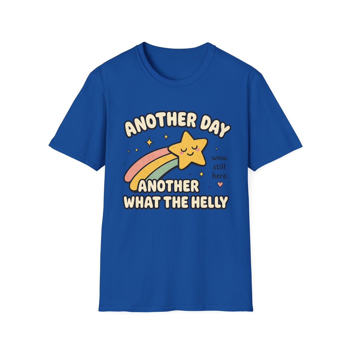 Another Day Another What The Helly T-Shirt