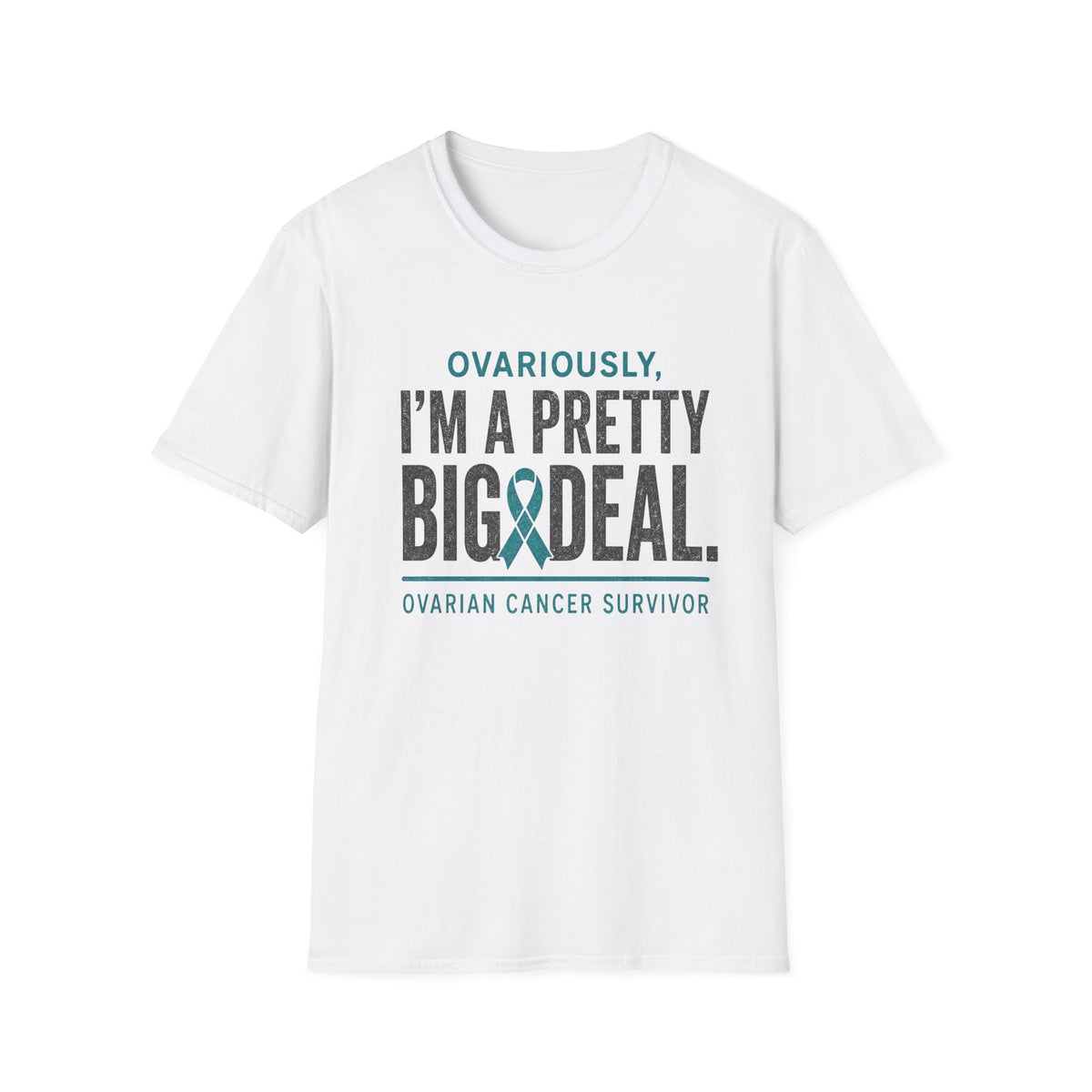Ovarian Cancer T-Shirt | Ovariously I’m a Pretty Big Deal
