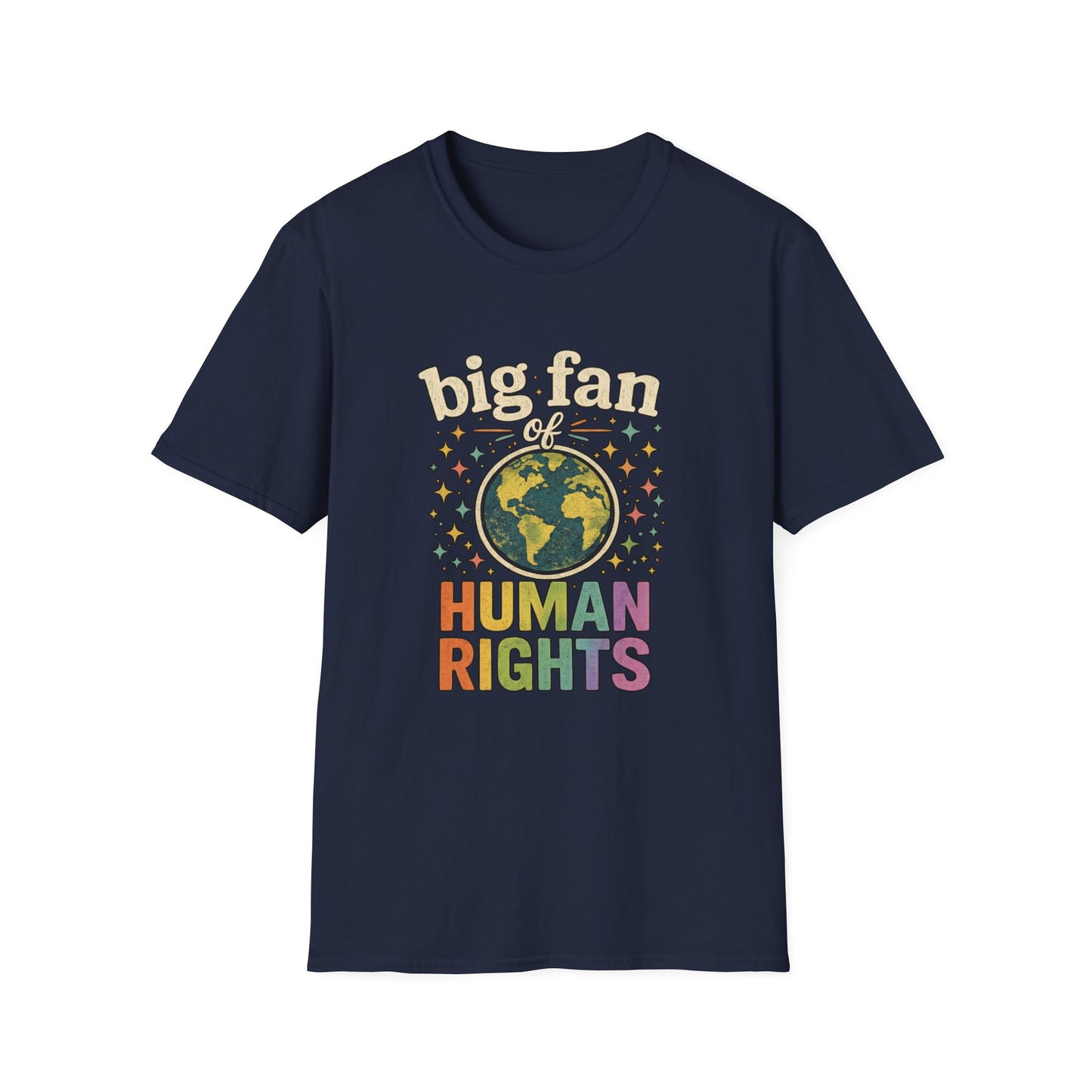 Big Fan of Human Rights T-Shirt | Front and Back Print