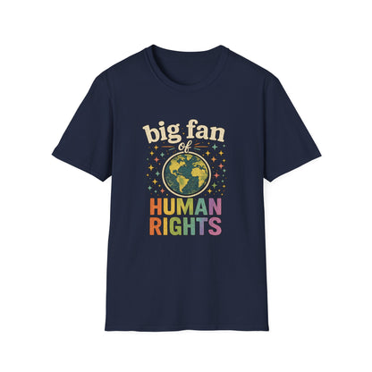 Big Fan of Human Rights T-Shirt | Front and Back Print